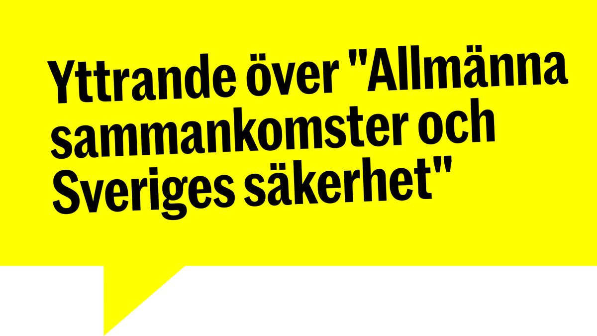 Yttrande över Allmänna sammankomster och Sveriges säkerhet