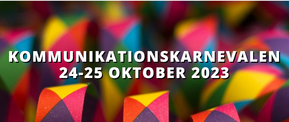 Kommunikationskarnevalen 24-25 oktober 2023